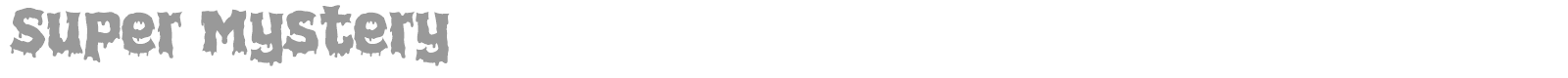 Super Mystery font preview